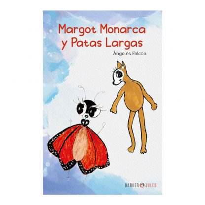 Cuento Margot Monarca y Patas Largas